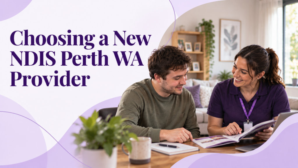 Choosing-a-New-NDIS-Perth-WA-Provider