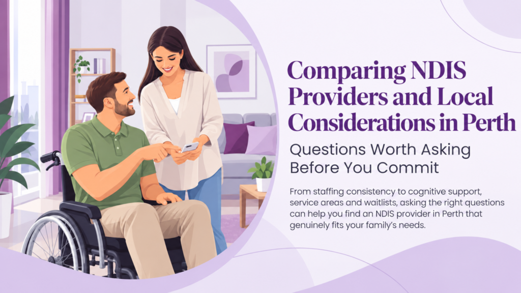 Comparing-NDIS-Providers-and-Local-Considerations-in-Perth