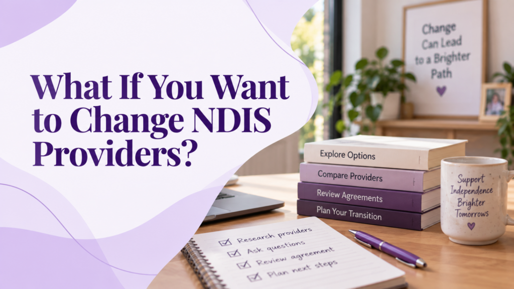 What-If-You-Want-to-Change-NDIS-Providers